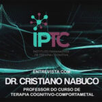 Entrevista com o Dr. Cristiano Nabuco - IPTC